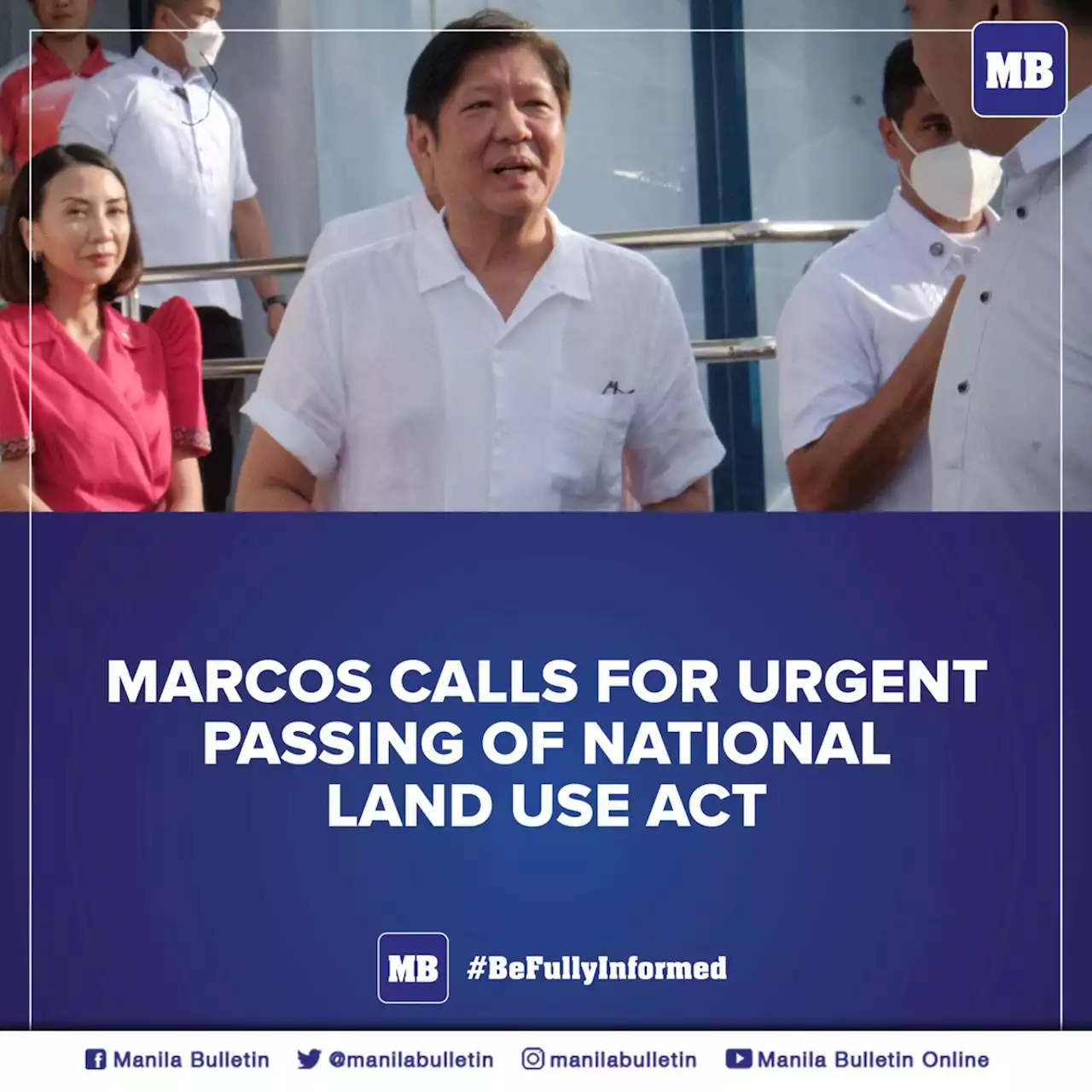 Marcos cites urgency to OK the National Land Use Act