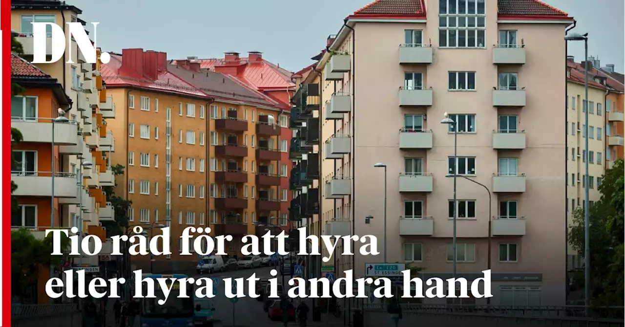 Tio råd för att hyra eller hyra ut i andra hand