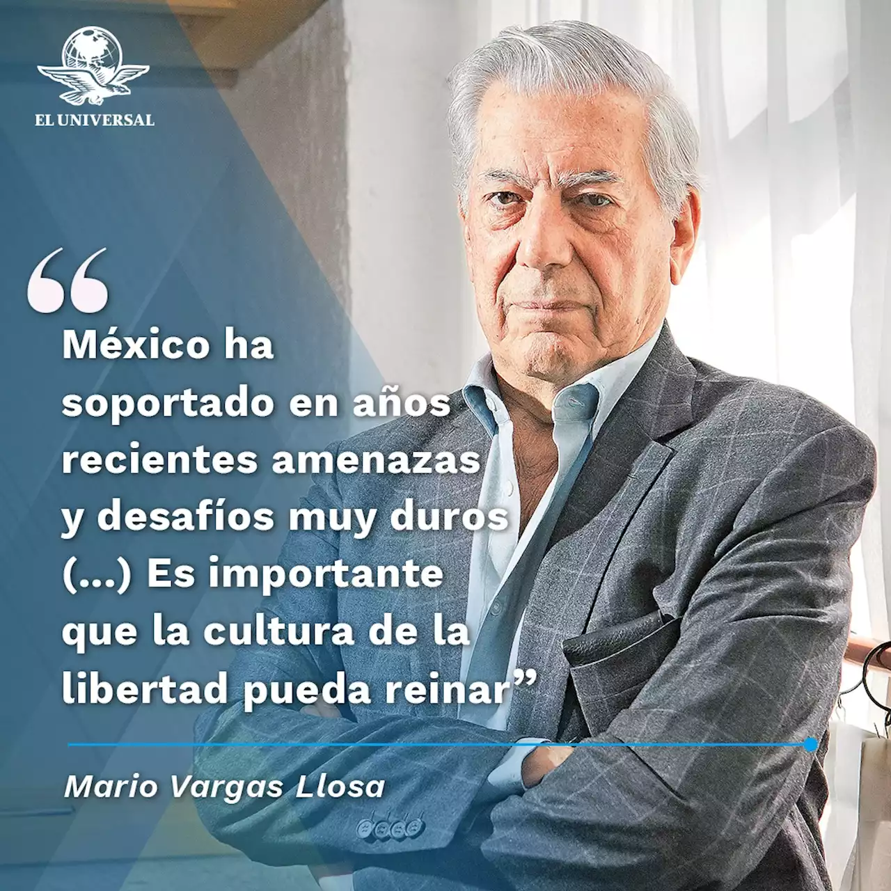 'México ha soportado en años recientes amenazas y desafíos muy duros”: Mario Vargas Llosa