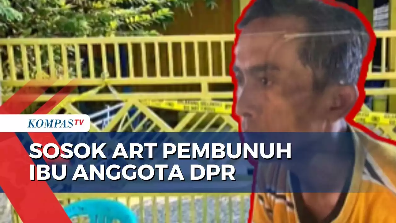 Fakta ART Pelaku Pembunuhan Ibu Anggota DPR, Ternyata Baru Bekerja 2 Minggu!