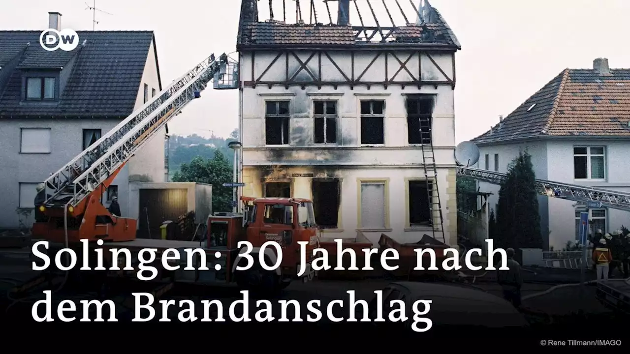 Solingen: 30 Jahre nach dem Brandanschlag | DW | 28.05.2023