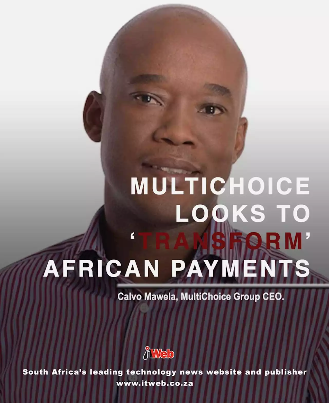 MultiChoice looks to ‘transform’ African payments