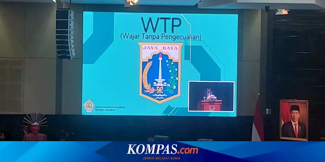 Laporan Keuangan Pemprov DKI Raih Opini WTP Enam Kali Berturut-turut