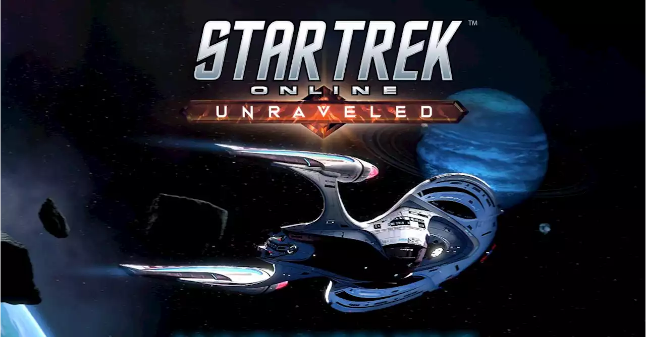 Star Trek Online: Unraveled To Be Released On May 9th