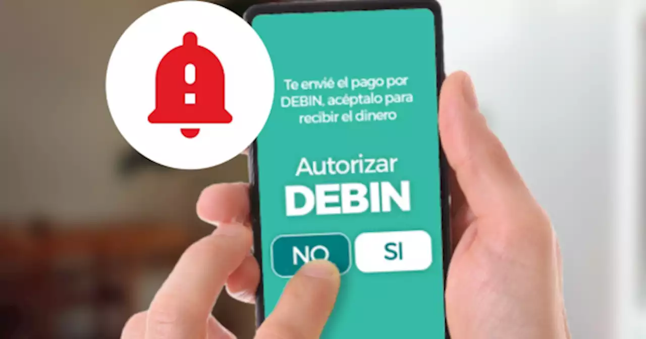 C�mo funciona la estafa con Debin que est� vaciando cuentas en todos lados