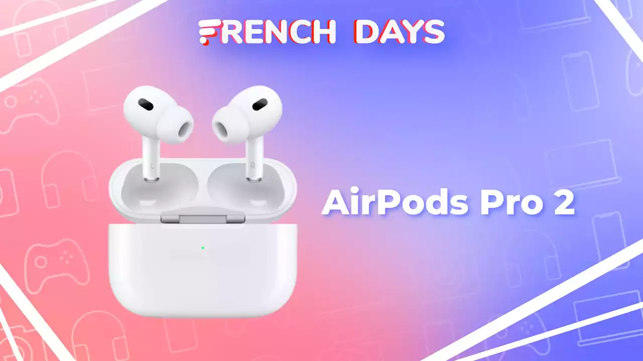 AirPods Pro 2 : les meilleurs écouteurs sans fil sont à prix sacrifié pendant les French Days