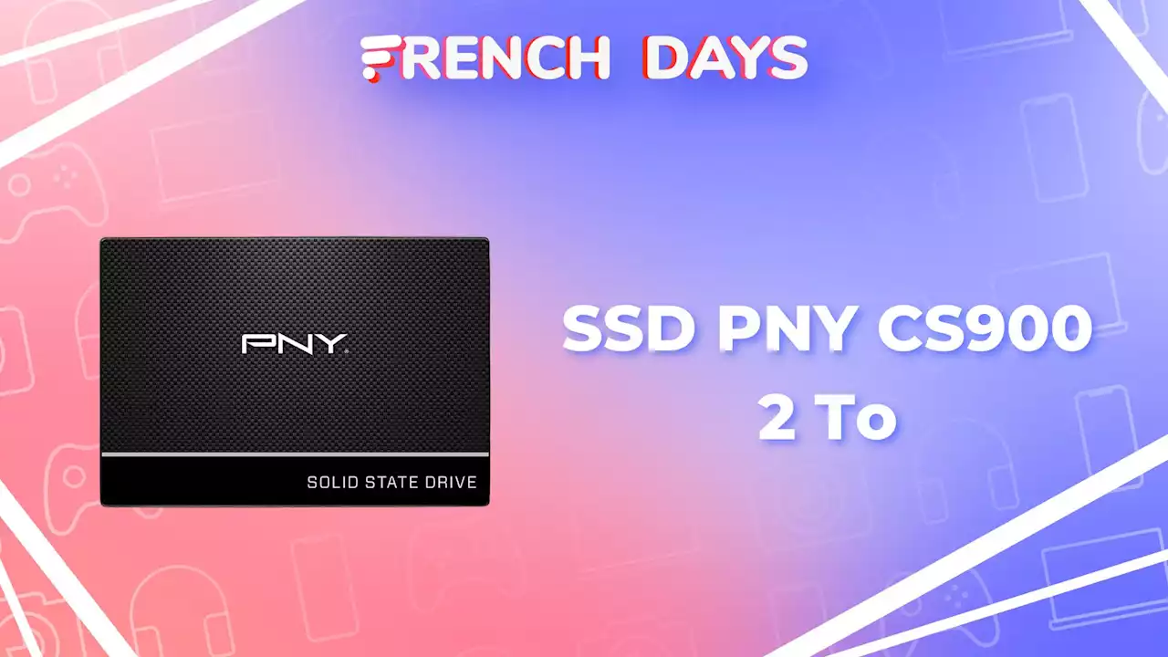 Ça vous dit un SSD de 2 To pour moins de 80 € pendant les French Days ?