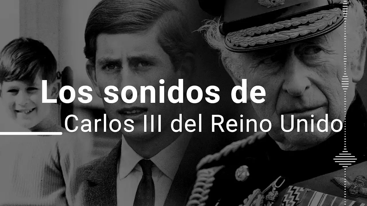 Carlos III, de príncipe a rey: los sonidos y las imágenes de su vida