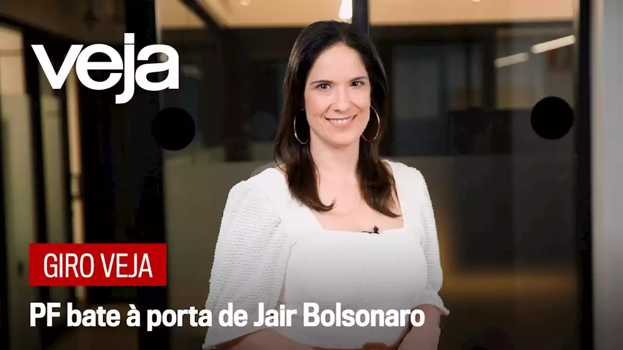 PF bate à porta de Jair Bolsonaro | Clarissa Oliveira