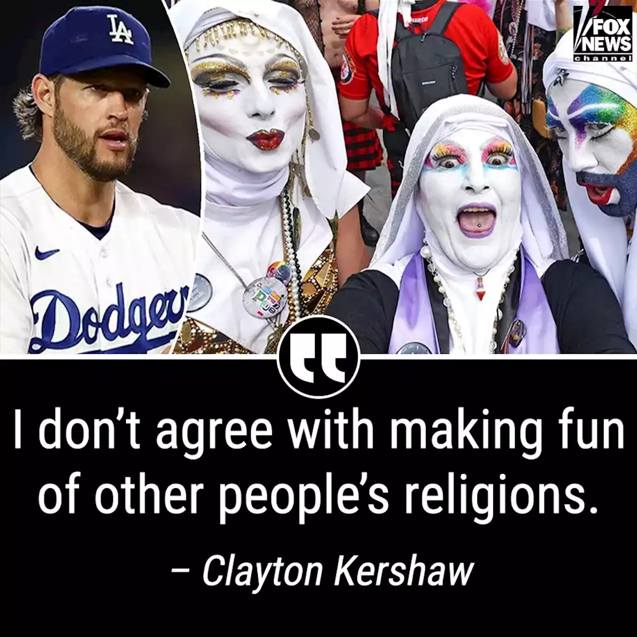 Dodgers’ Clayton Kershaw disagreed with the organization’s decision to honor Sisters of Perpetual Indulgence