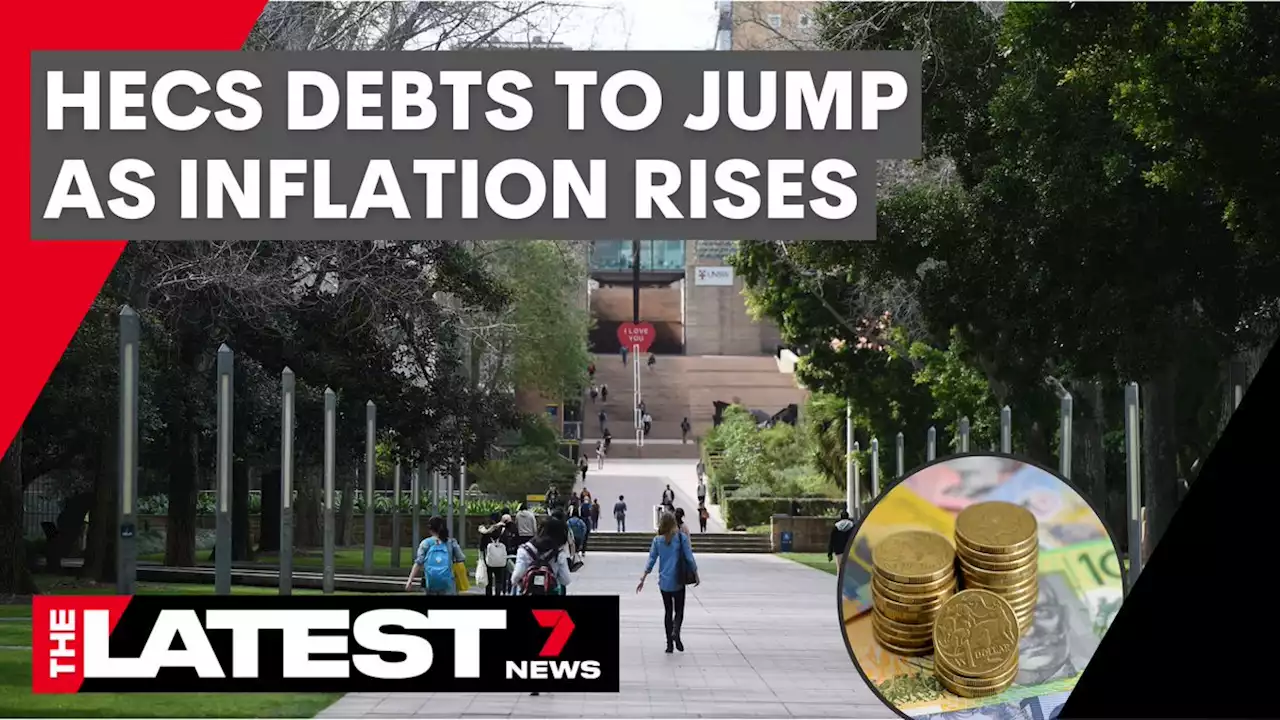 HECS debt to increase for millions to match rising inflation | 7NEWS