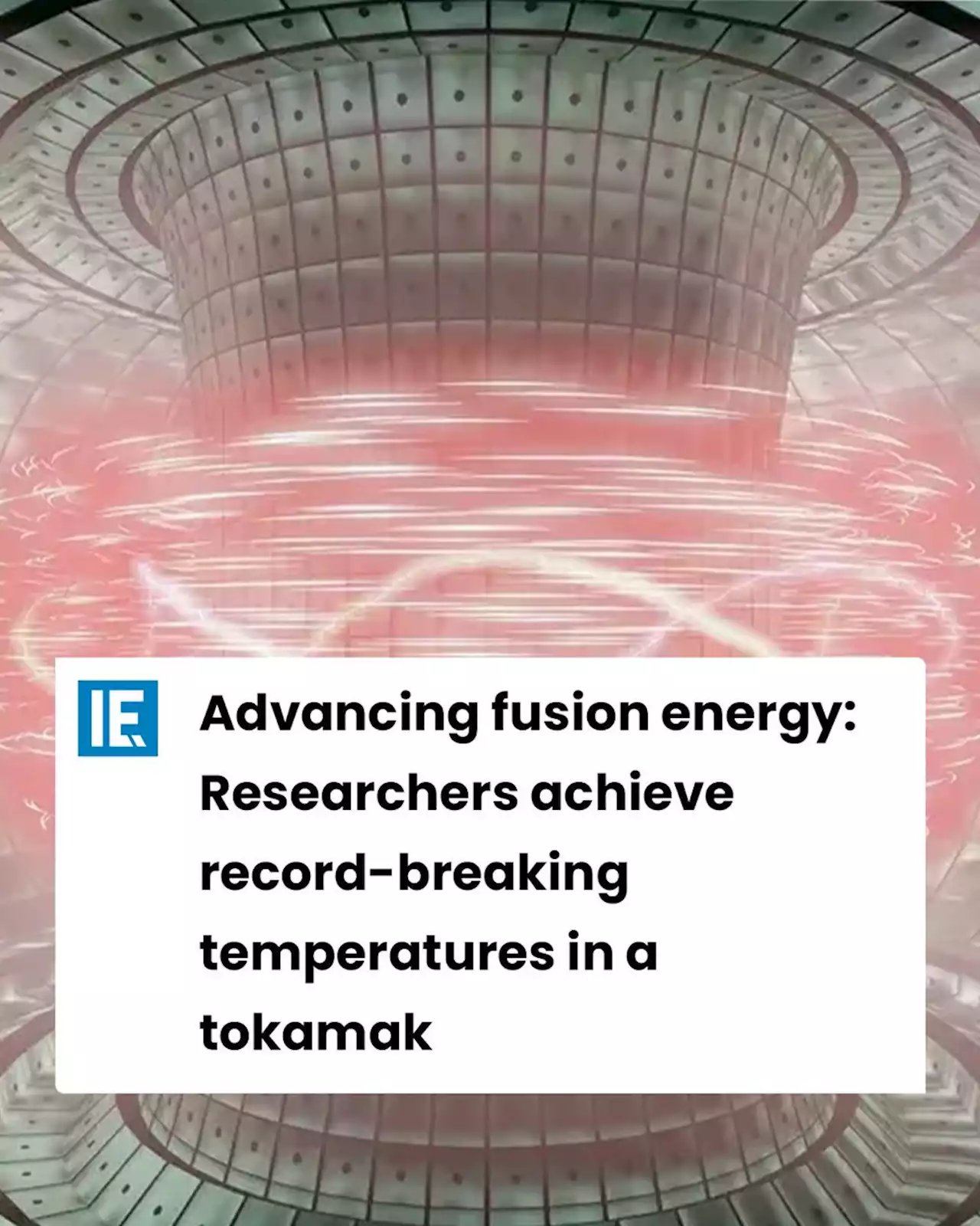 Advancing fusion energy: Researchers achieve record-breaking temperatures in a tokamak