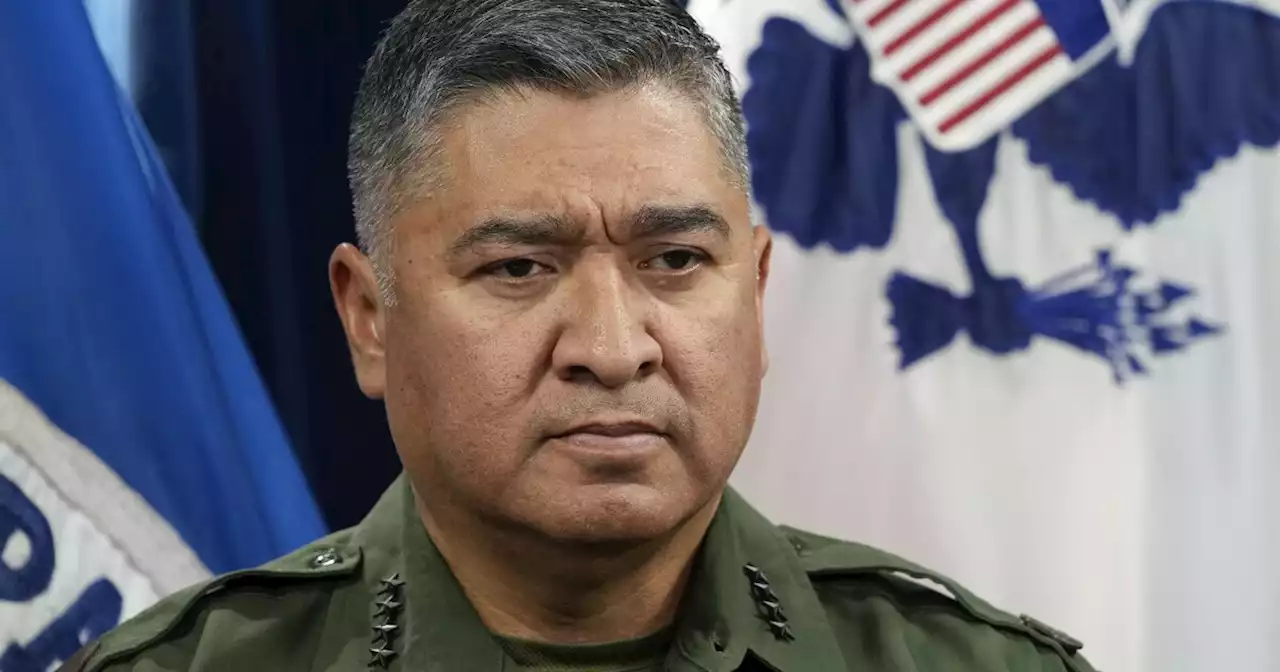 US Border Patrol chief is retiring after seeing through end of Title 42 immigration restrictions