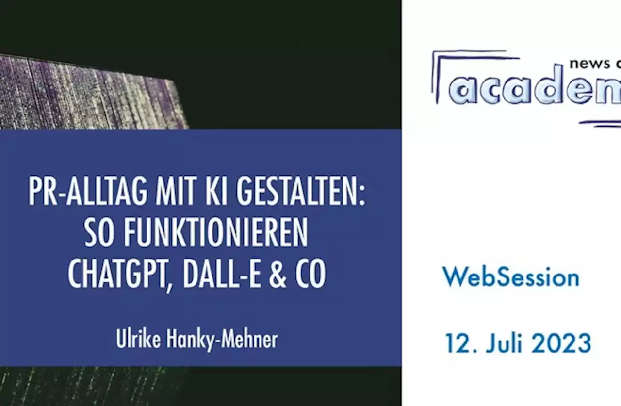 PR-Alltag mit KI gestalten: So funktionieren ChatGPT, DALL-E & Co / Ein Online-Seminar der news aktuell Academy