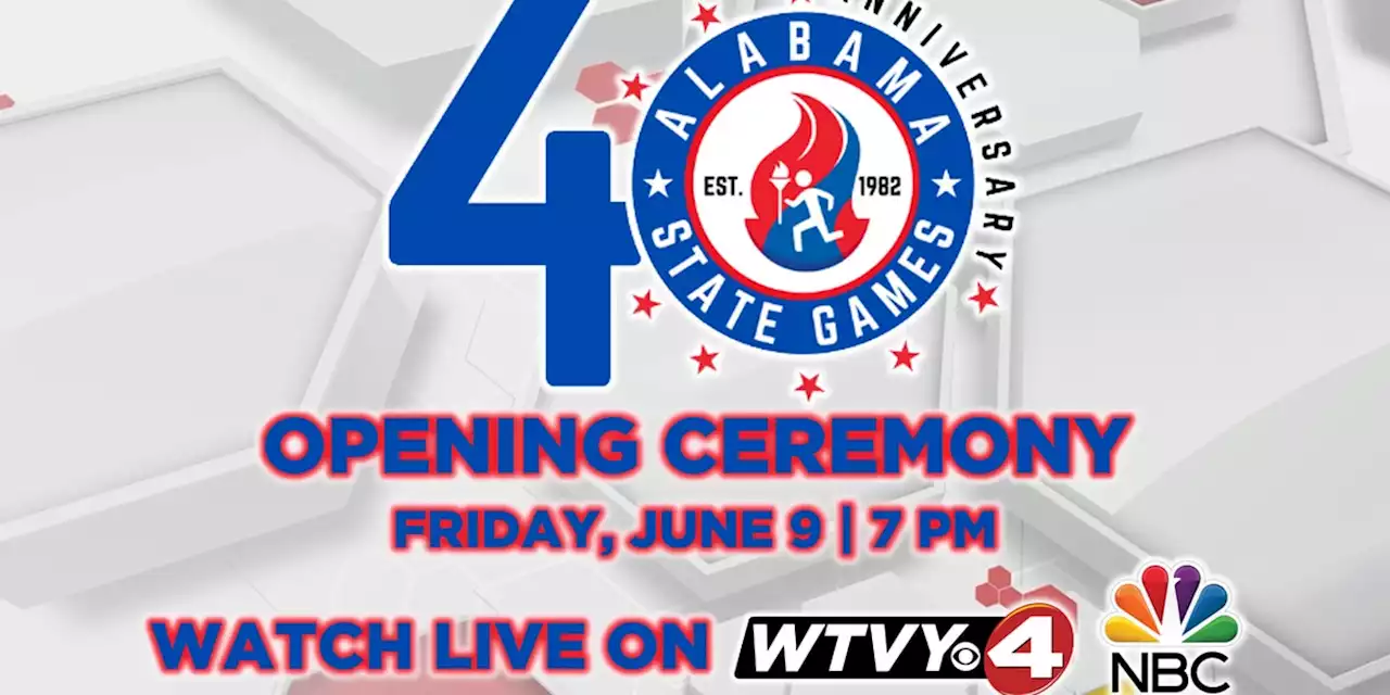 40th Annual Alabama State Games opening ceremony to air on WTVY, WRGX