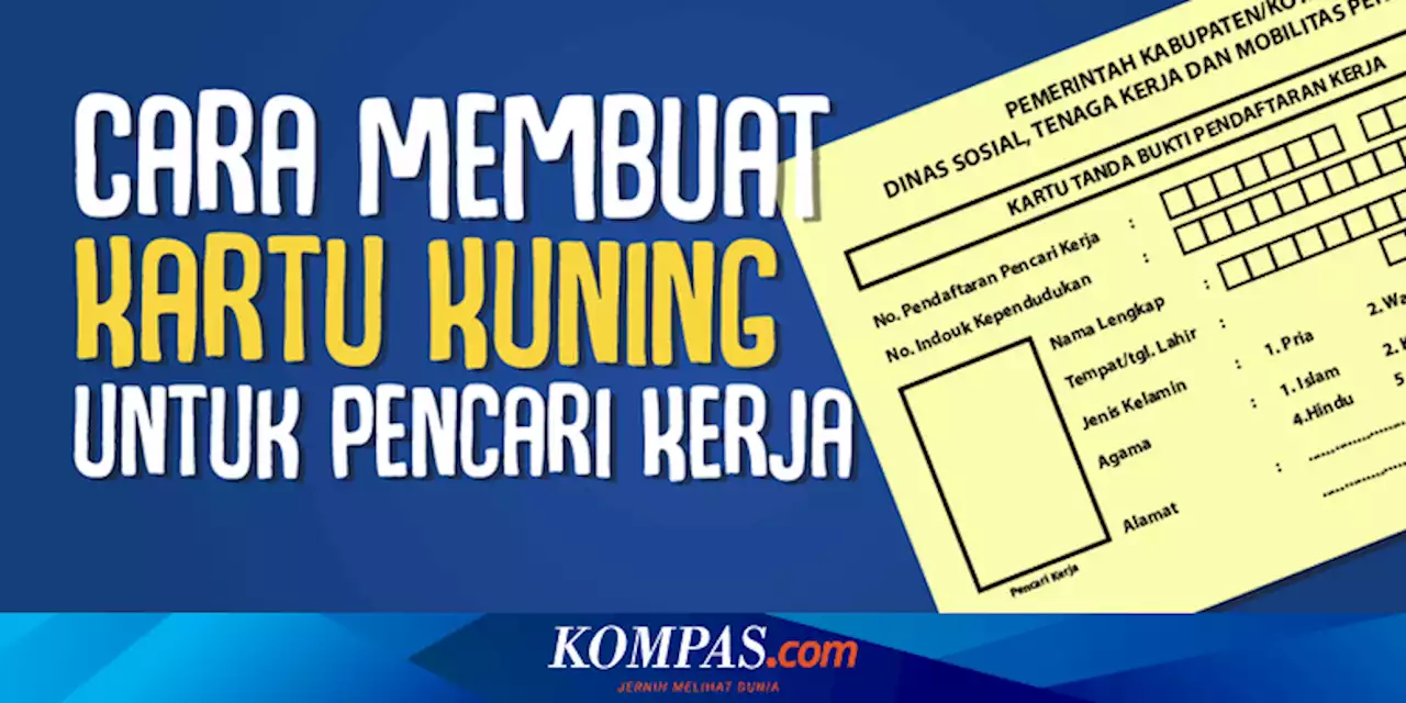 Selain SKCK, Ini Cara Bikin Kartu Kuning untuk Syarat Mencari Kerja