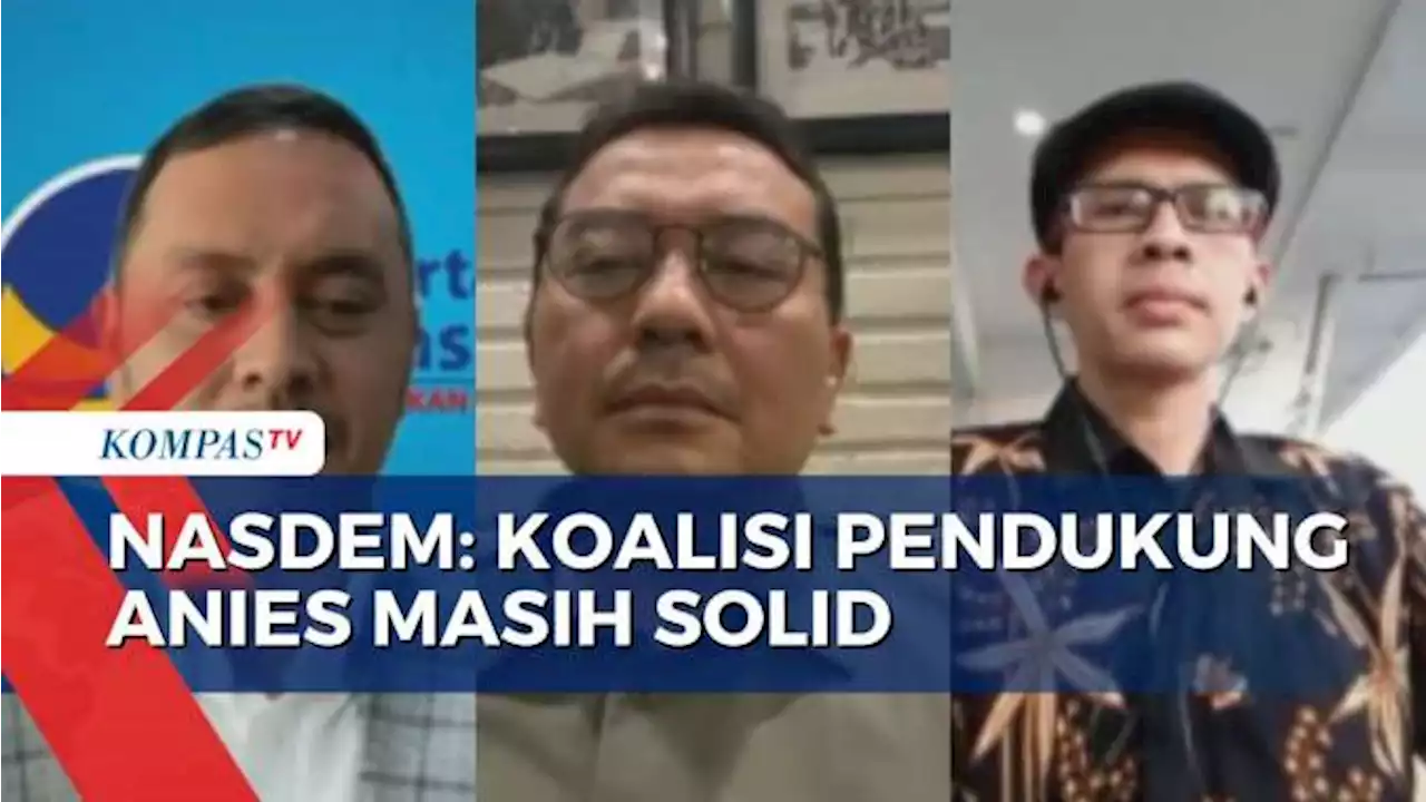 Manuver PKB 'Goyang' Koalisi Pendukung Anies, Begini Jawaban Ketua DPP Nasdem!