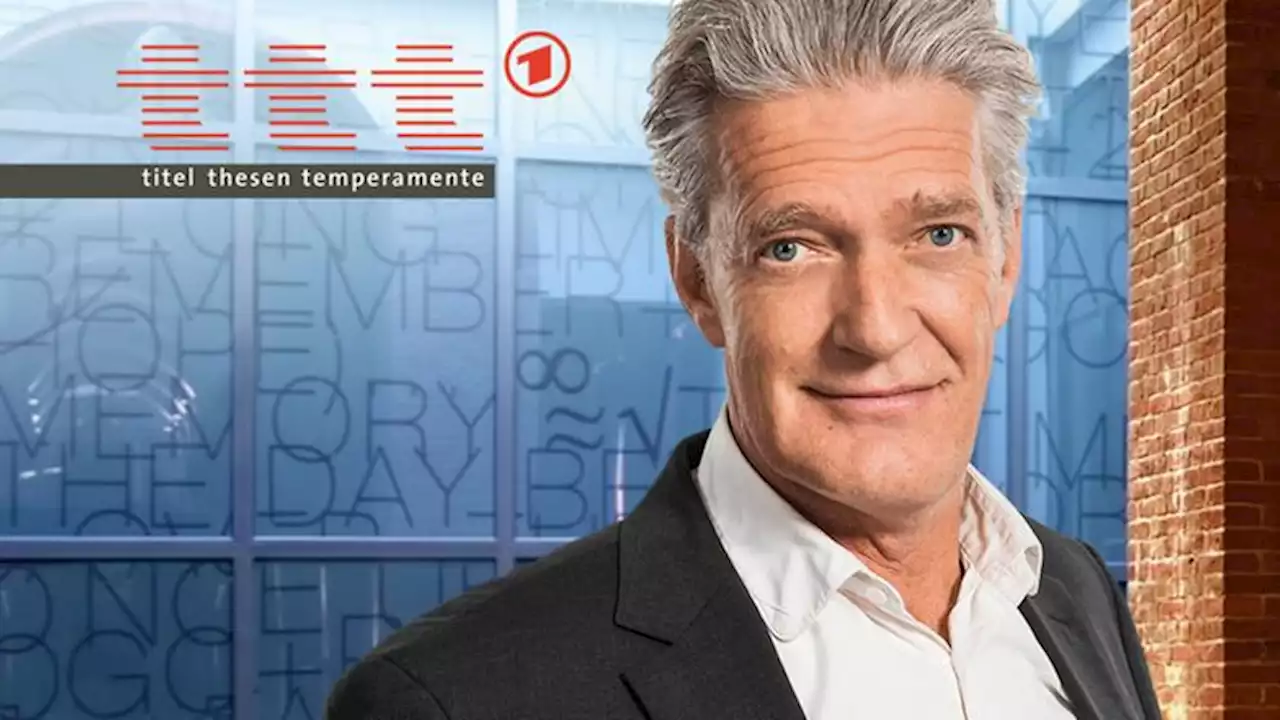 „ttt – titel thesen temperamente“ (rbb) am Sonntag, 7. Mai 2023, um 23:05 Uhr --- (Cityreport24-Nachrichtenblog)