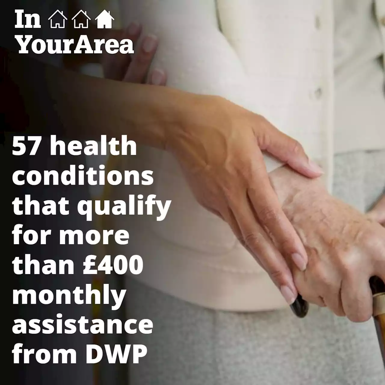 DWP: 57 health conditions that qualify for more than £400