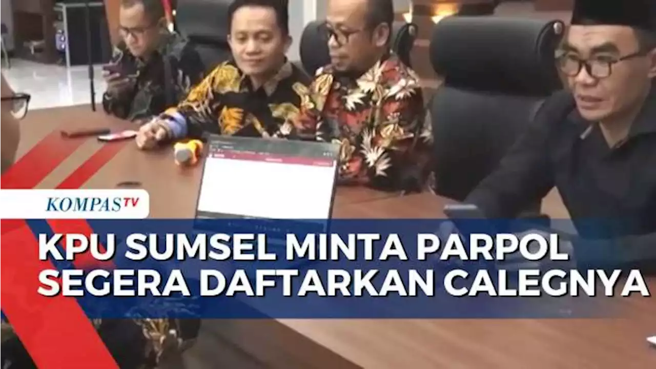 Tak Ada Caleg Mendaftar di Minggu Pertama, KPU Sumsel Minta Parpol Segera Daftarkan Kadernya