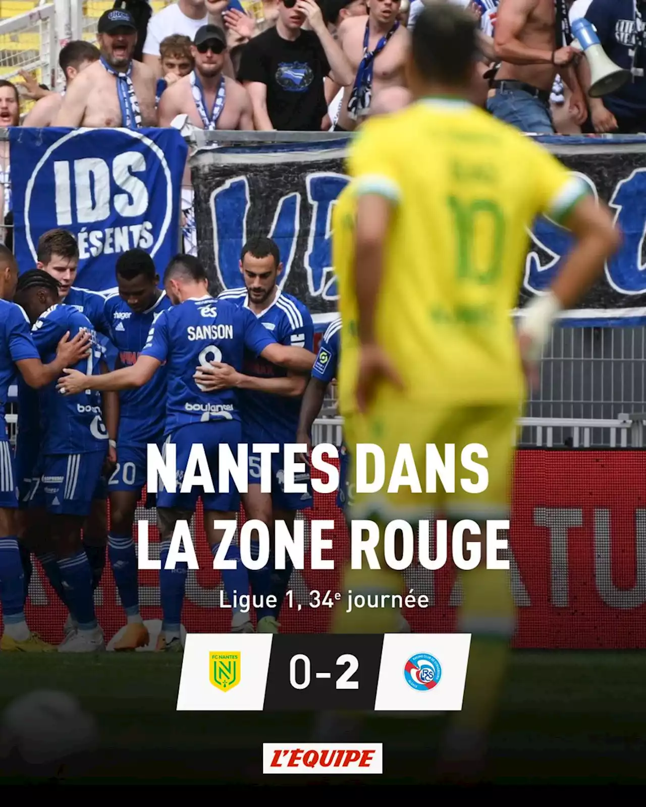 Nantes 0-2 Strasbourg, Ligue 1 Uber Eats : Strasbourg accroit le marasme nantais