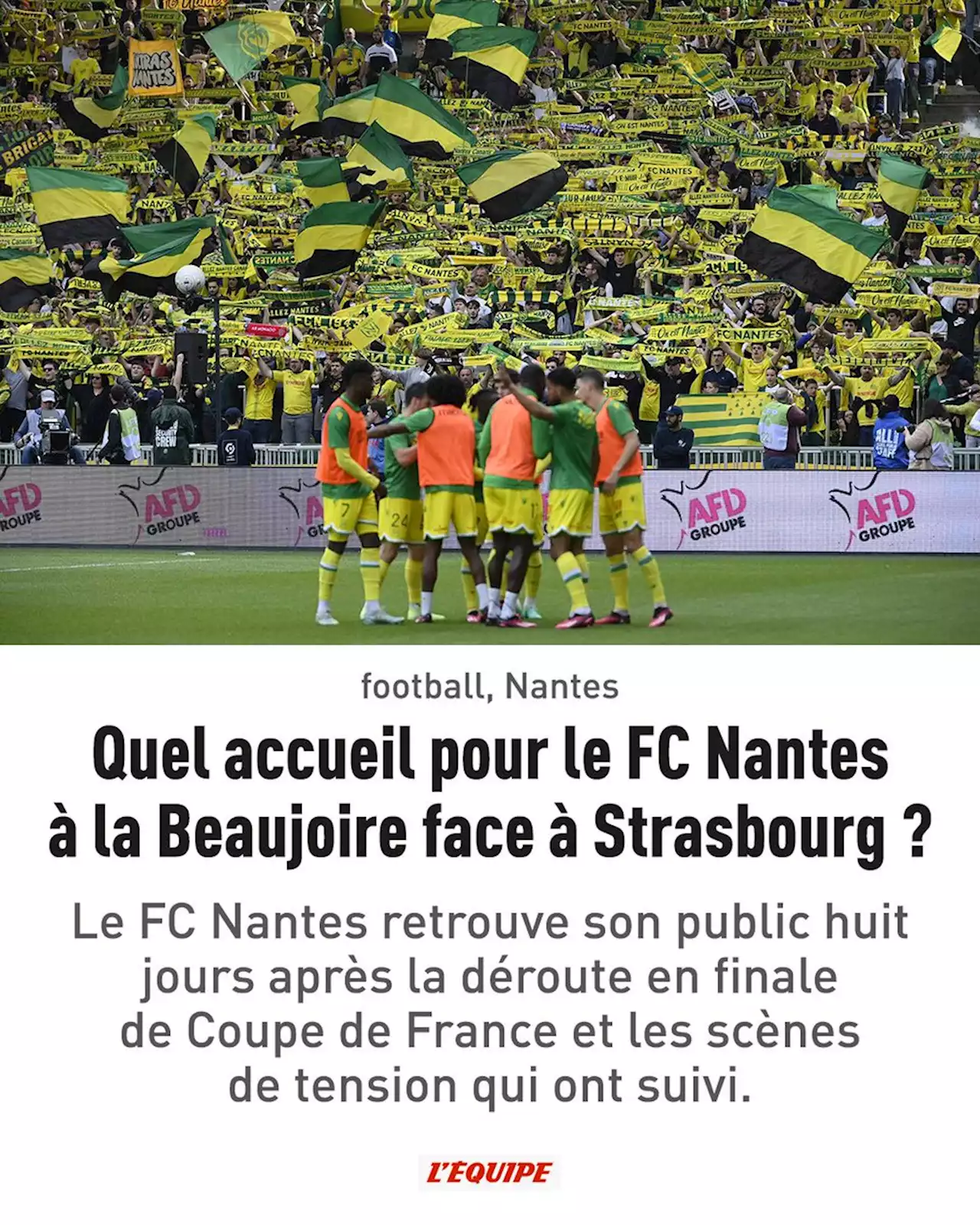 Quel accueil pour le FC Nantes à la Beaujoire face à Strasbourg ?