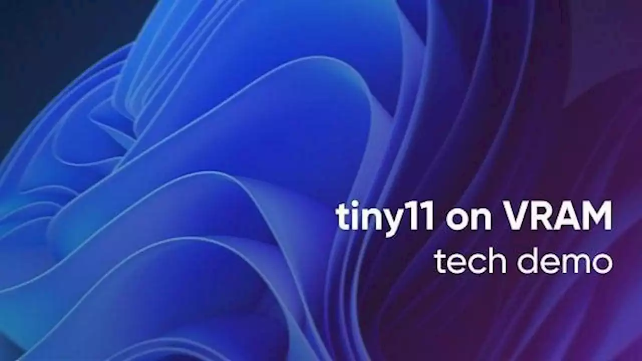 Tiny11 Techdemo: Windows 11 läuft vollständig im Grafikspeicher