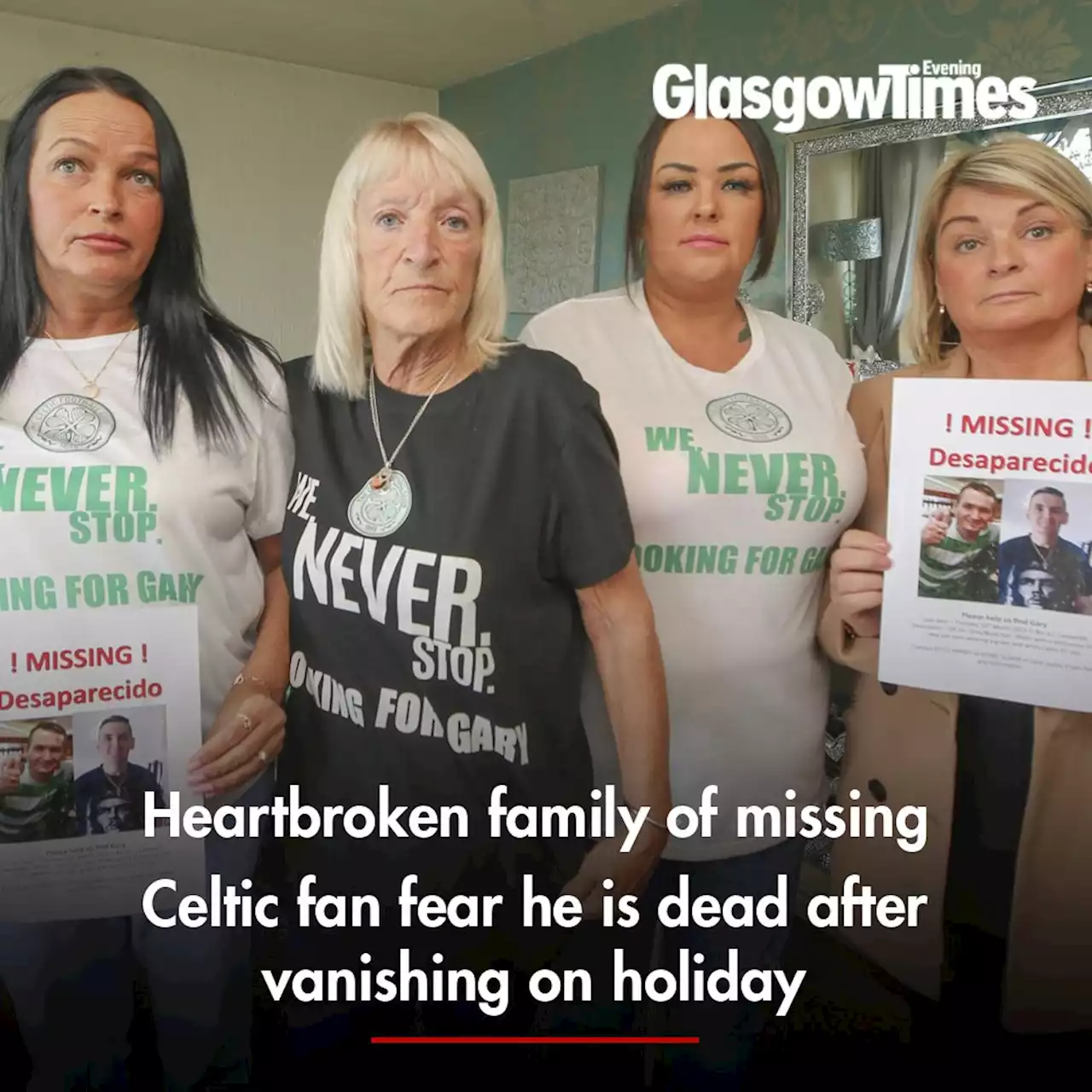 Heartbroken family of missing Celtic fan fear he is dead after vanishing on holiday