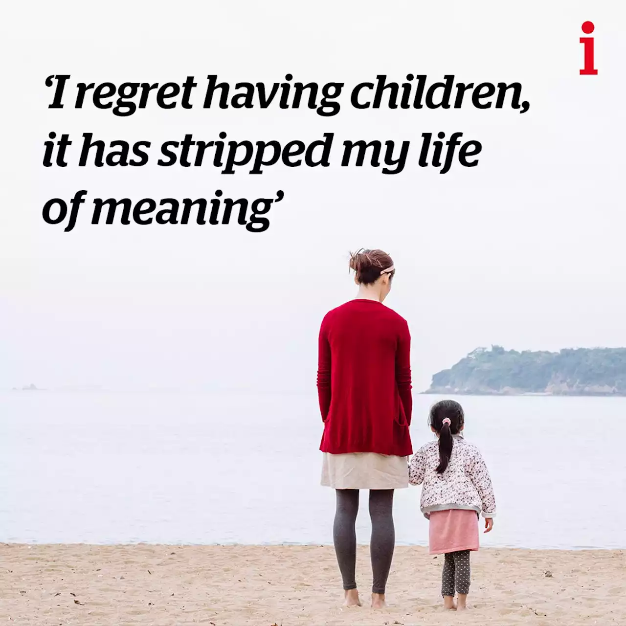 I regret having children, it has stripped my life of meaning