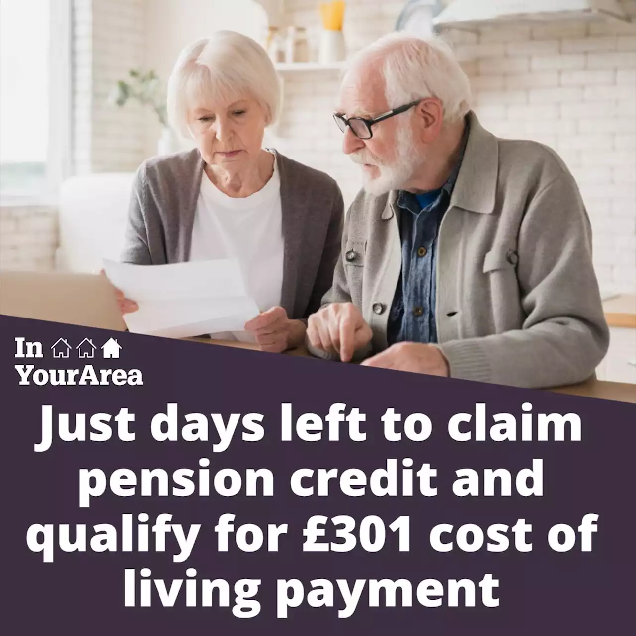 Just days left to claim pension credit and qualify for £301 cost of living payment