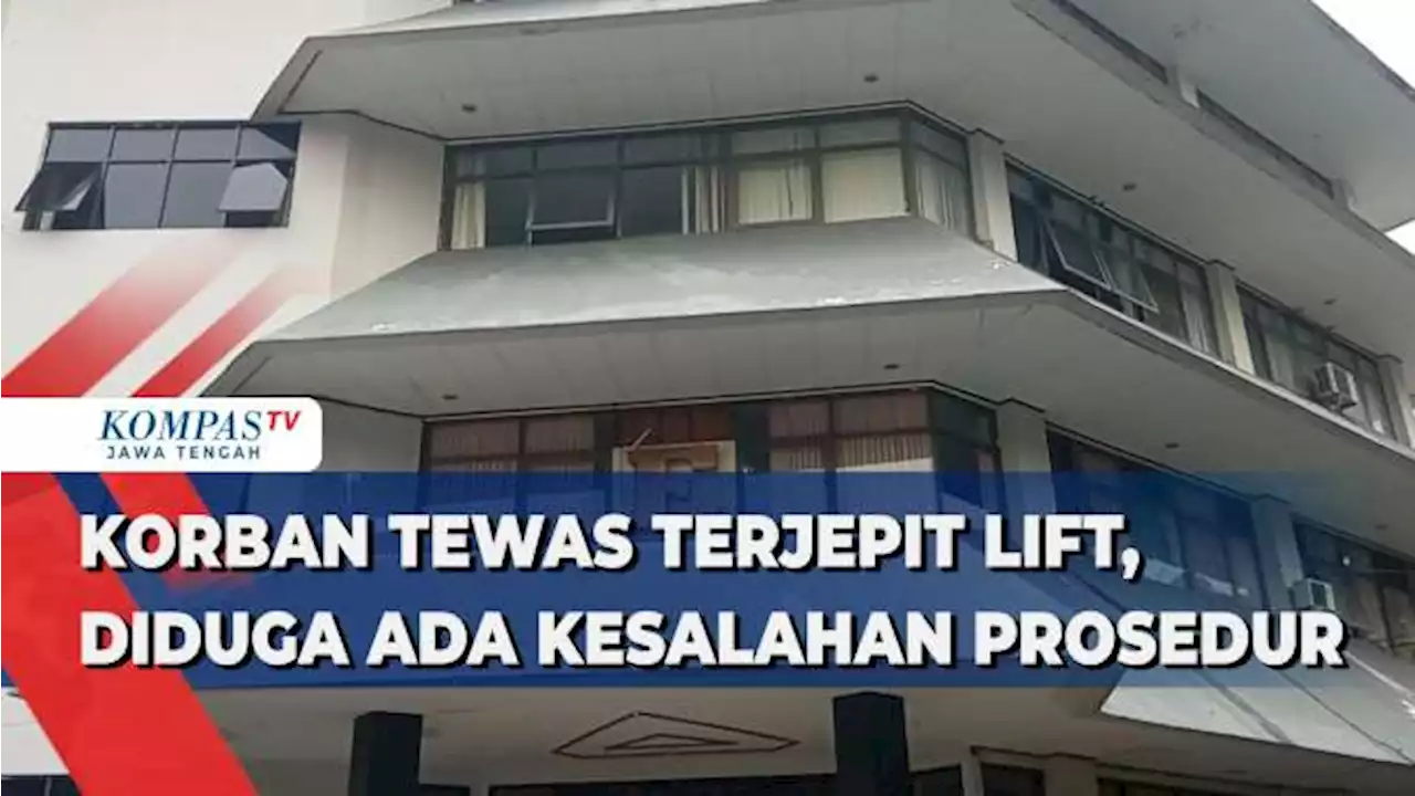 Korban Tewas Terjepit Lift, Diduga Ada Kesalahan Prosedur