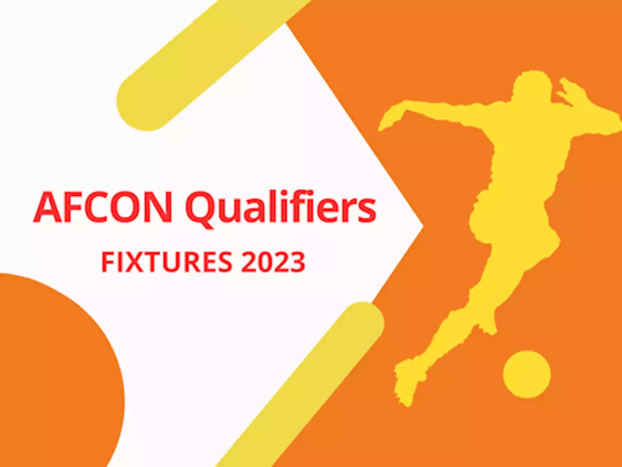 AFCON Qualifiers Fixtures - Check here the event fixtures for 2023