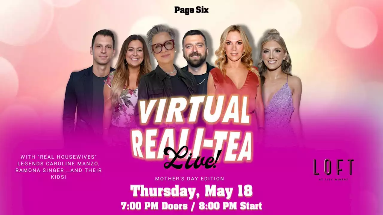 PAGE SIX LIVE PODCAST: VIRTUAL REALI-TEA MOTHER’S DAY EDITION