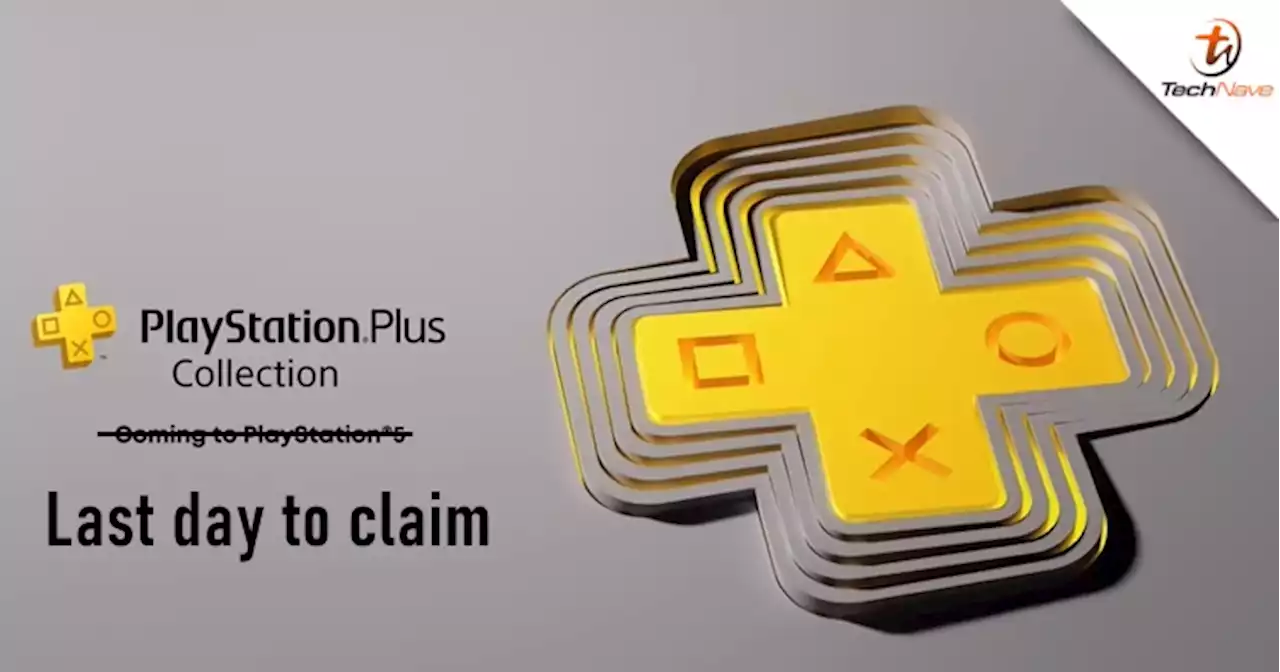 Today is the last day to claim PlayStation Plus Collection for free into your PS account | TechNave