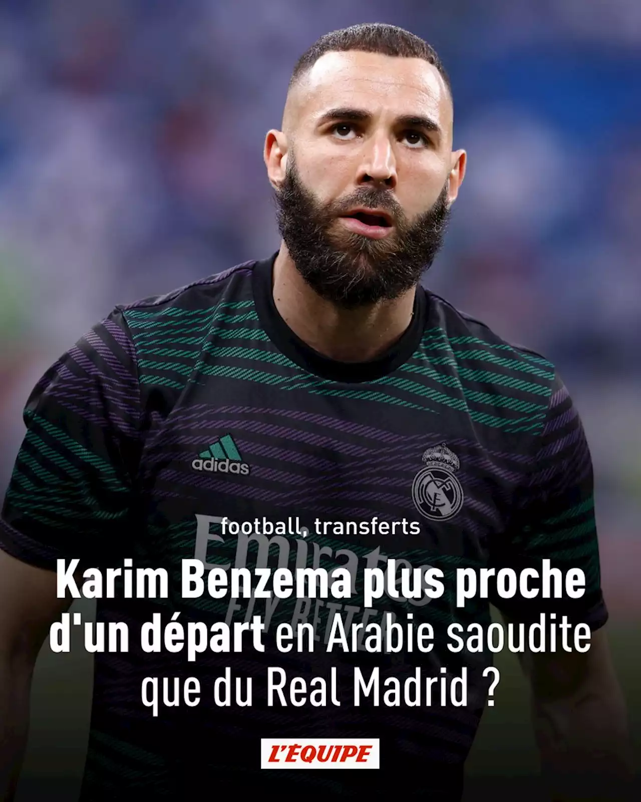 Transferts : Karim Benzema plus proche d'un départ en Arabie saoudite que du Real Madrid ?