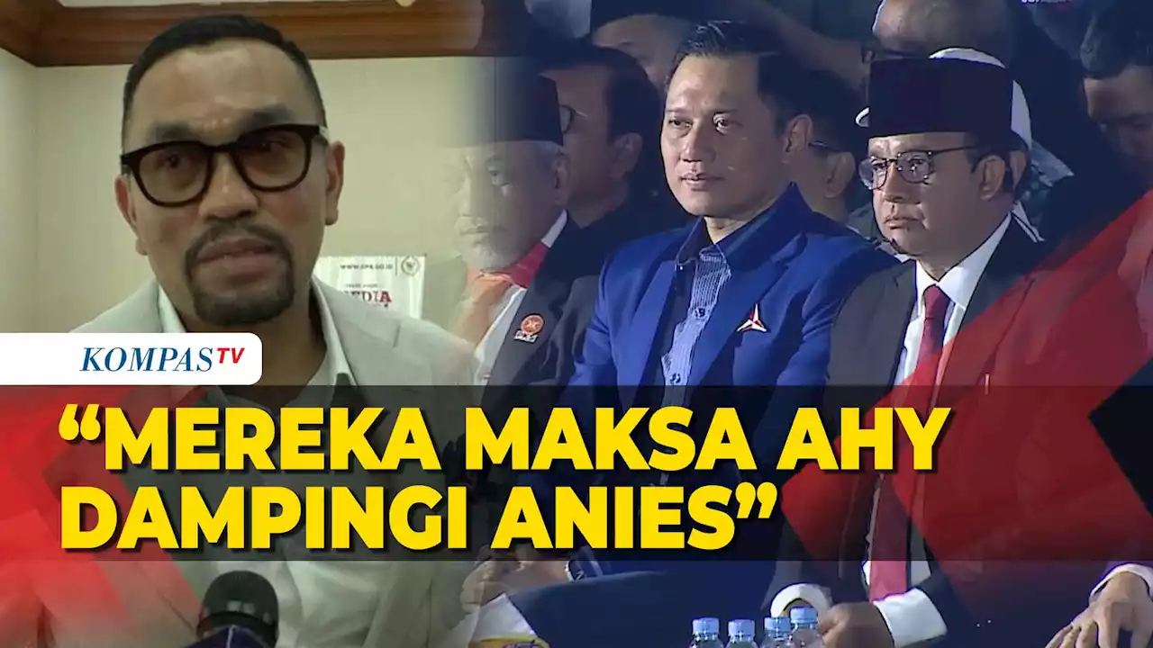 Sahroni Blak-blakan Demokrat Paksa AHY yang Dampingi Anies jadi Bakal Cawapres