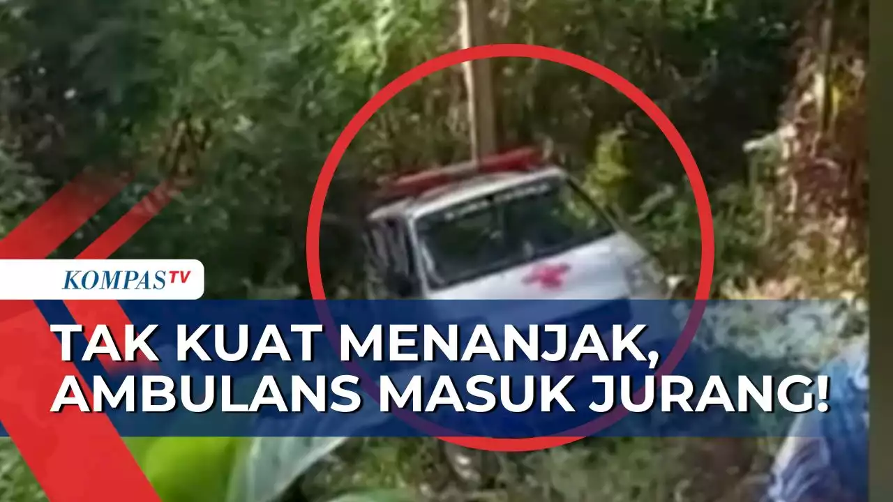 Tak Kuat Menanjak saat Melintasi Jalan Rusak, Ambulans Masuk Jurang!