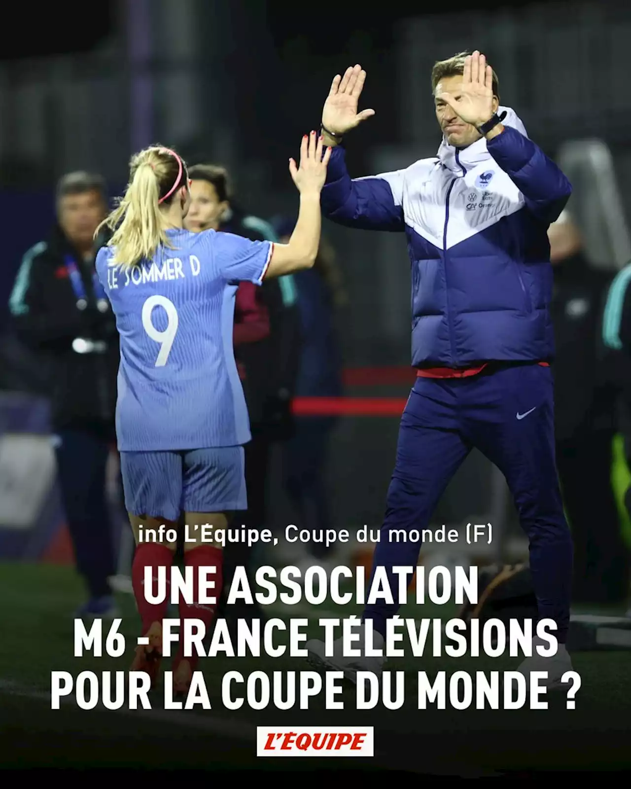 La Coupe du monde et les Bleues sur M6 et France Télé ?