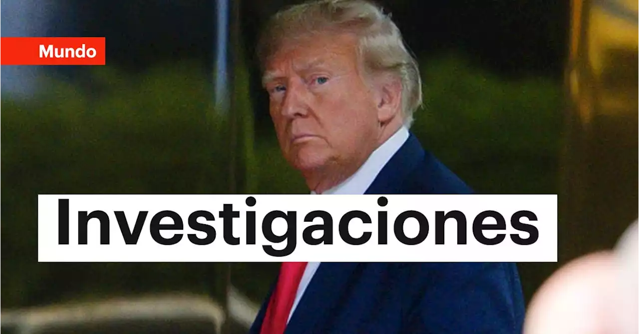 Donald Trump: estas son todas las investigaciones que afronta el magnate