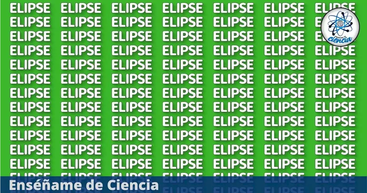 Encuentra la palabra “ECLIPSE” de inmediato; Solo tienes una oportunidad para resolver el acertijo visual