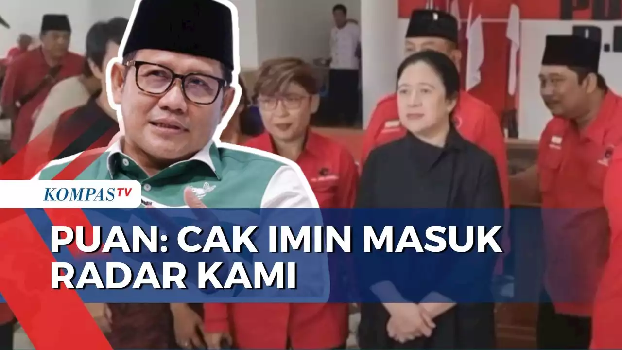 Finalisasi Cawapres Ganjar, Puan: Nama Cak Imin Masuk Radar Kami