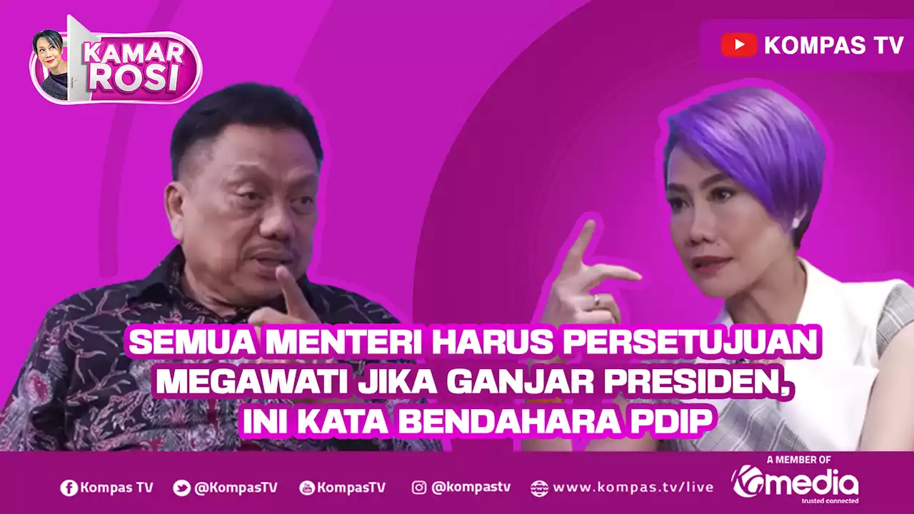 PDIP Bantah Semua Menteri Harus Persetujuan Megawati Jika Ganjar Presiden | KAMAR ROSI