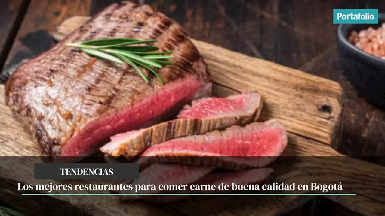 Los mejores restaurantes para comer carne de buena calidad en Bogotá