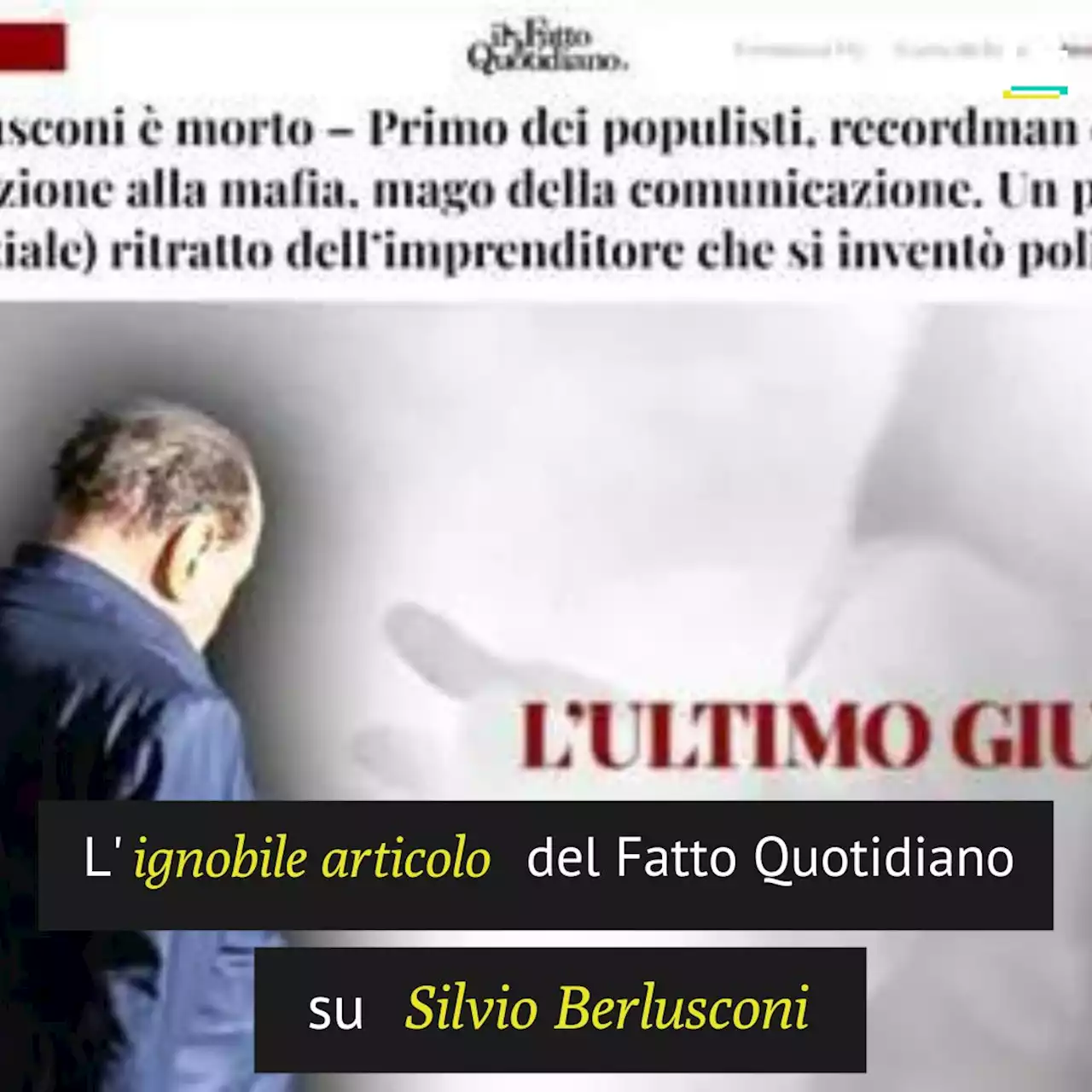 L'ignobile articolo del Fatto Quotidiano su Silvio Berlusconi