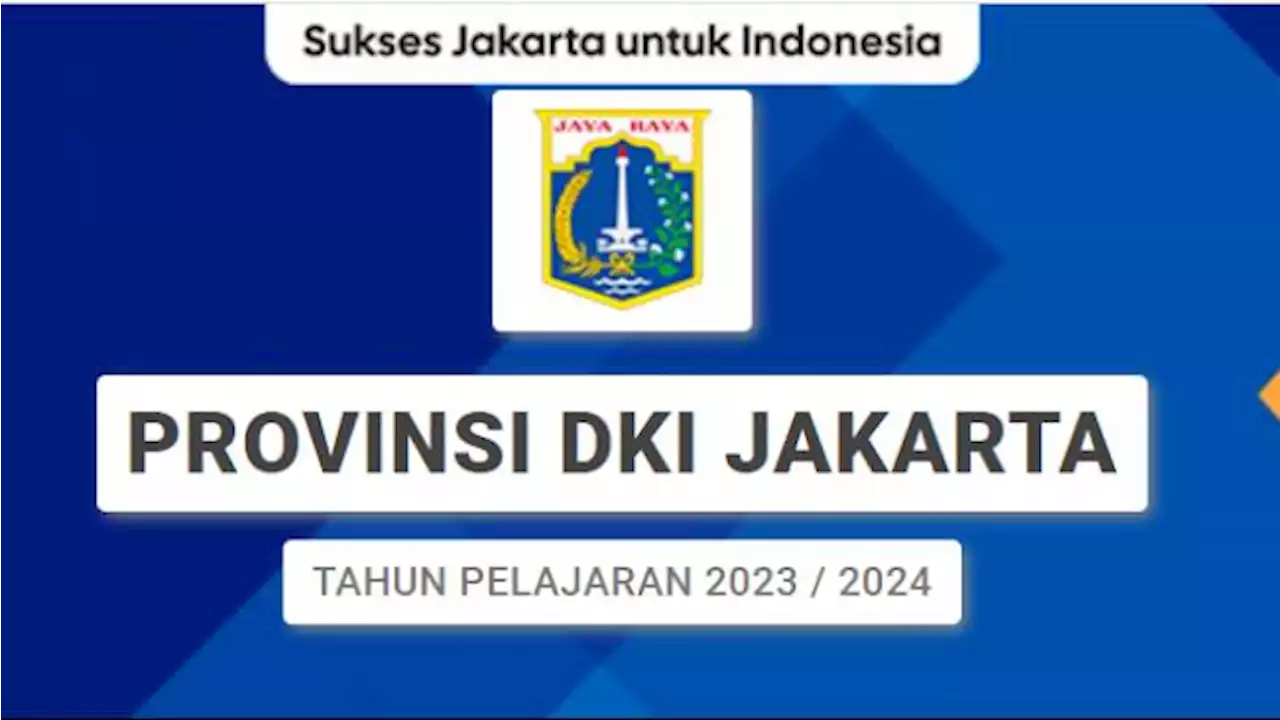 Link dan Cara Daftar PPDB Jakarta 2023 Jenjang SD, SMP, SMA dan SMK, Dibuka Hari Ini