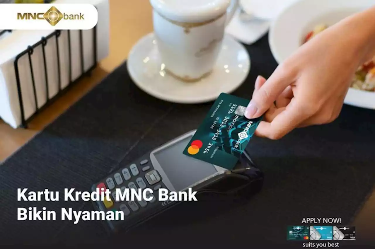 Kartu Kredit MNC Bank, Bikin Hidup Makin Smooth