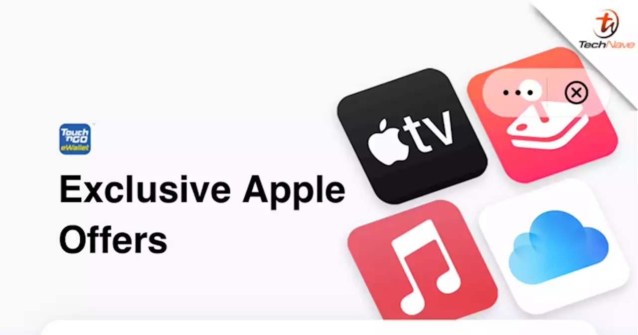 You can claim free Apple services if you bind your Touch 'n Go eWallet to your App Store | TechNave