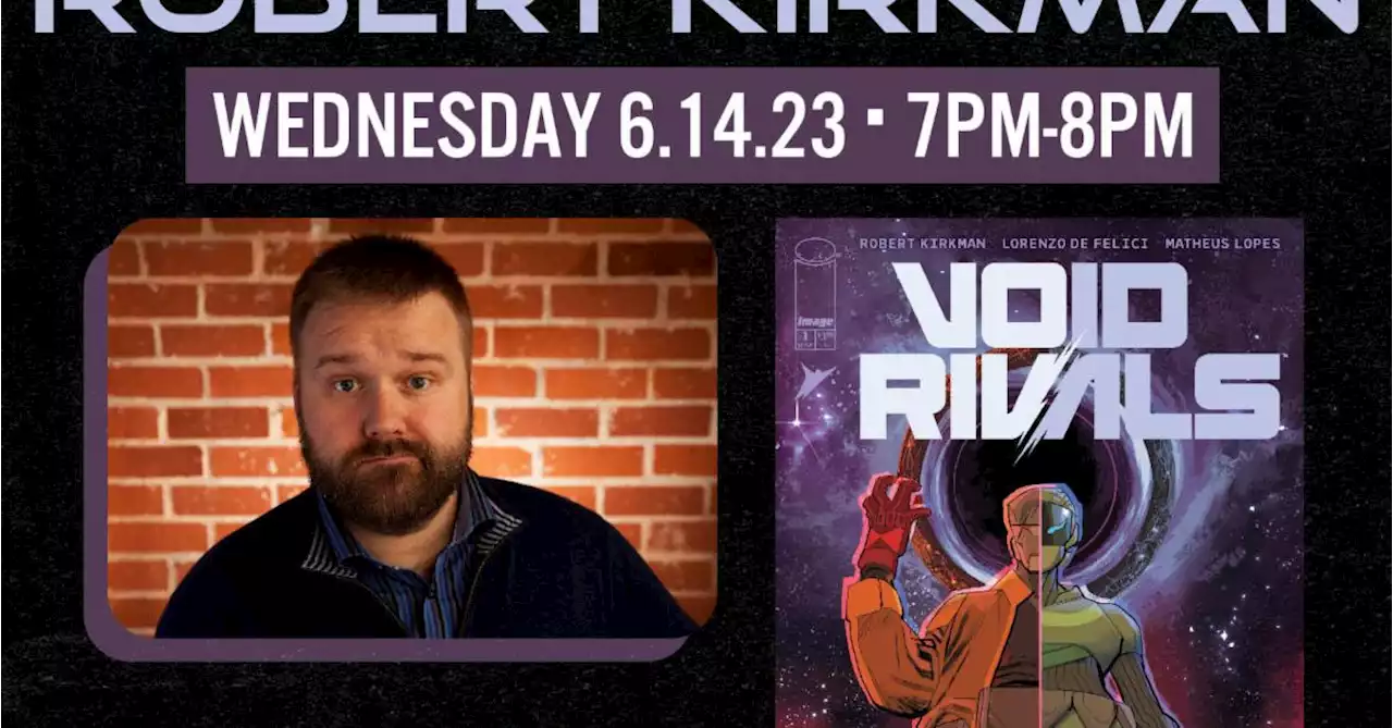 Robert Kirkman Will Talk 'Void Rivals' At Third Eye Comics