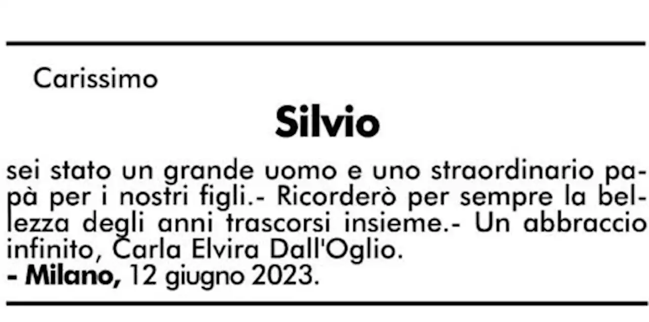 Il necrologio di Carla Elvira Dall’Oglio, la prima moglie: «Un grande uomo e uno straordinario papà»