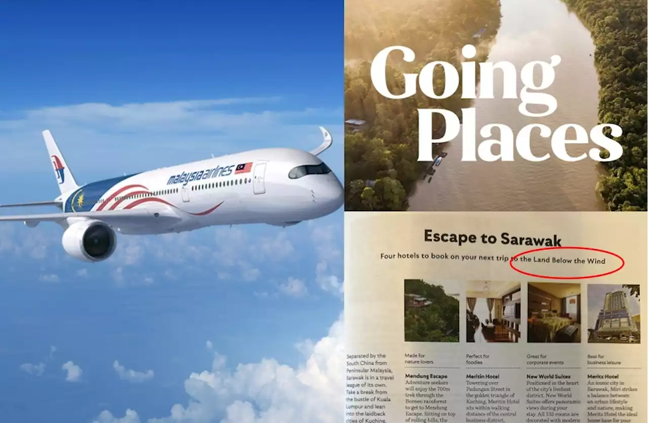 Malaysia Airlines Magazine Called Out For Calling Sarawak 'Land Below The Wind' - Hype MY